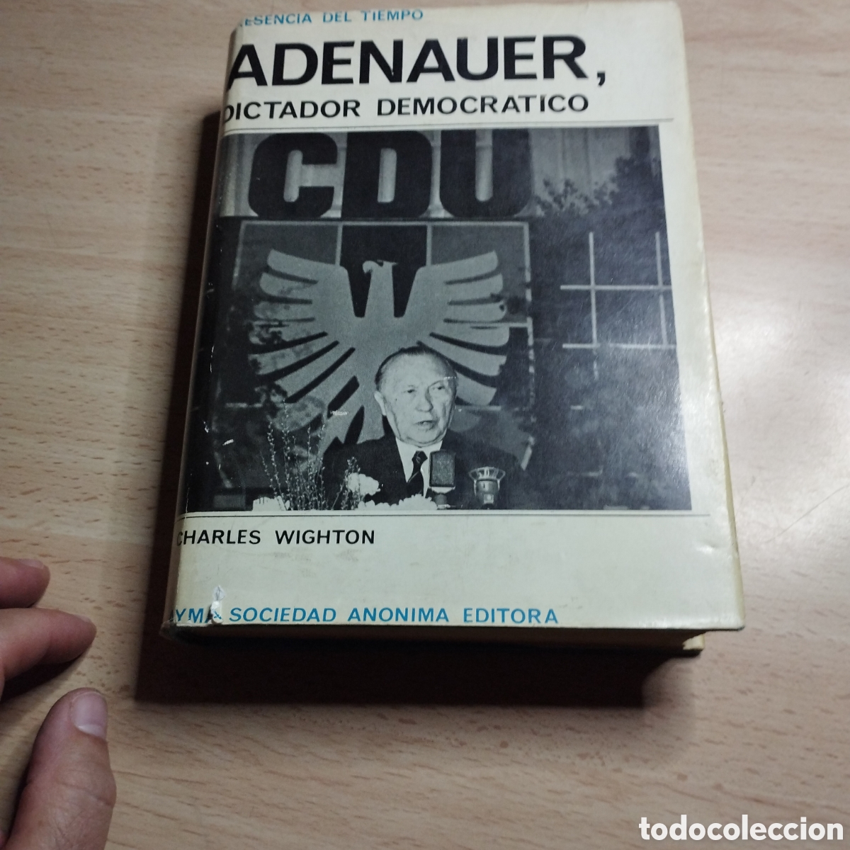 Libros de segunda mano: Adenauer, dictador democr&aacute;tico. Charles Wighton. 1964. Ayma. Sociedad An&oacute;nima Editora
