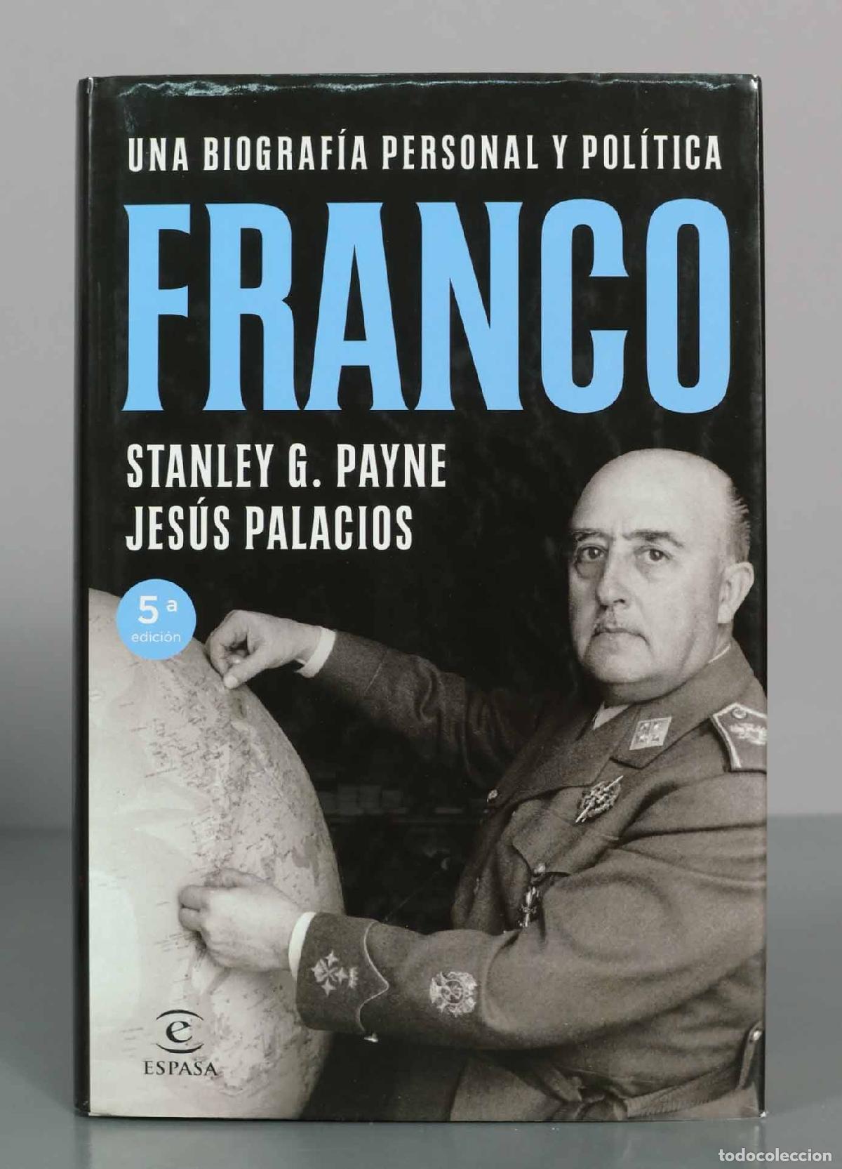 Libros de segunda mano: Franco: Una biograf&iacute;a personal y pol&iacute;tica - Stanley G. Payne, Jes&uacute;s Palacios - Espasa
