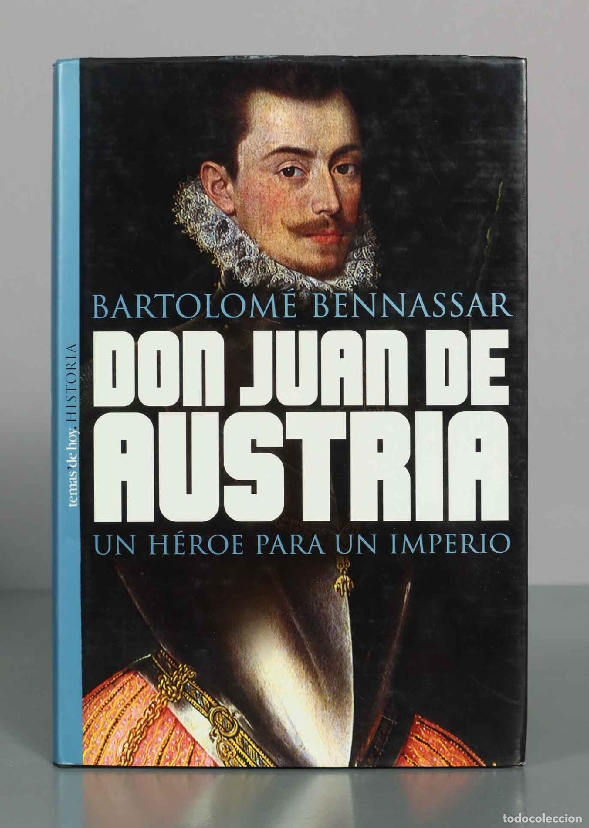 Libros de segunda mano: Don Juan de Austria: un h&eacute;roe para un imperio - Bartolom&eacute; Bennassar