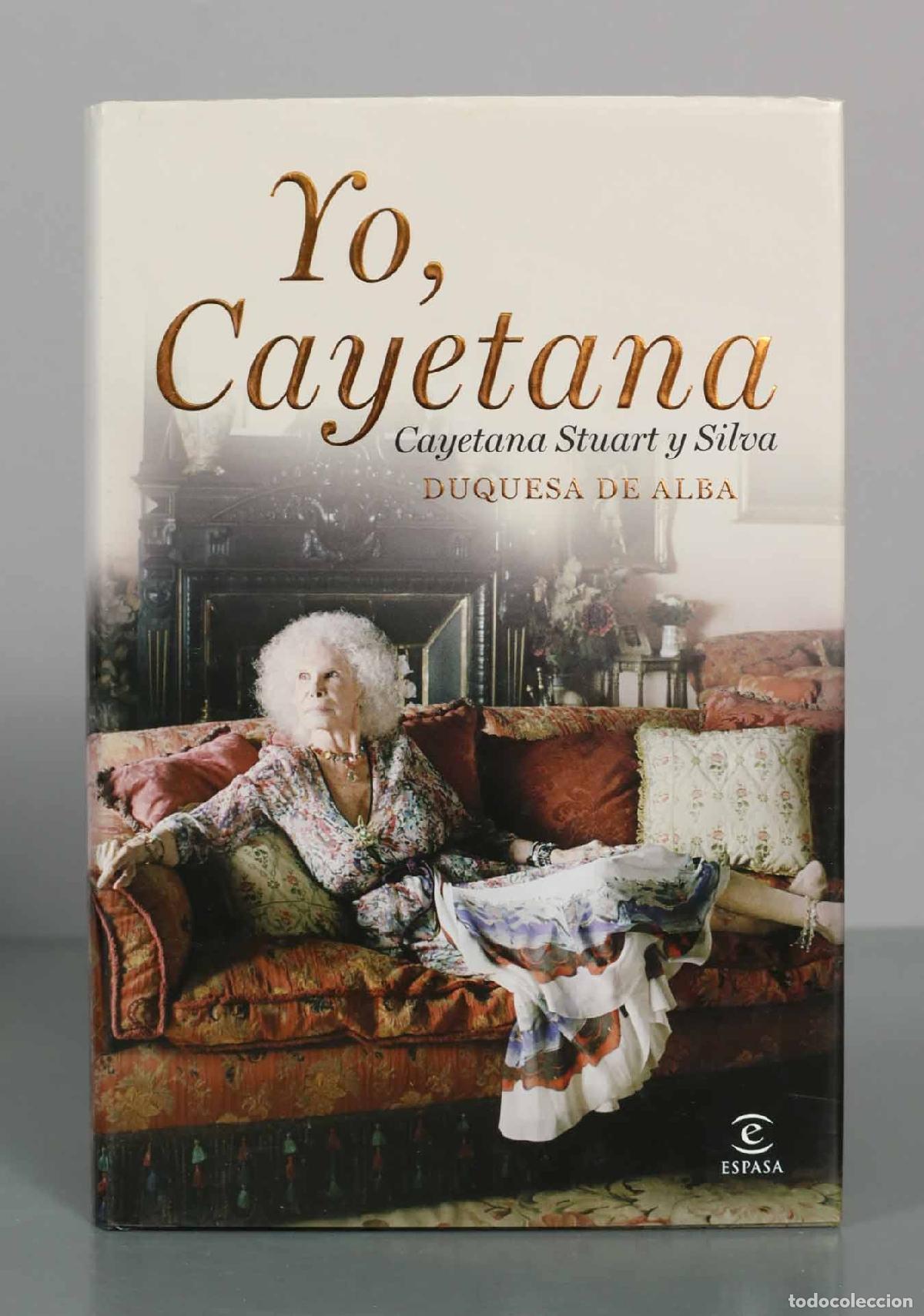 Libros de segunda mano: Yo, Cayetana - Cayetana Stuart y Silva - Espasa