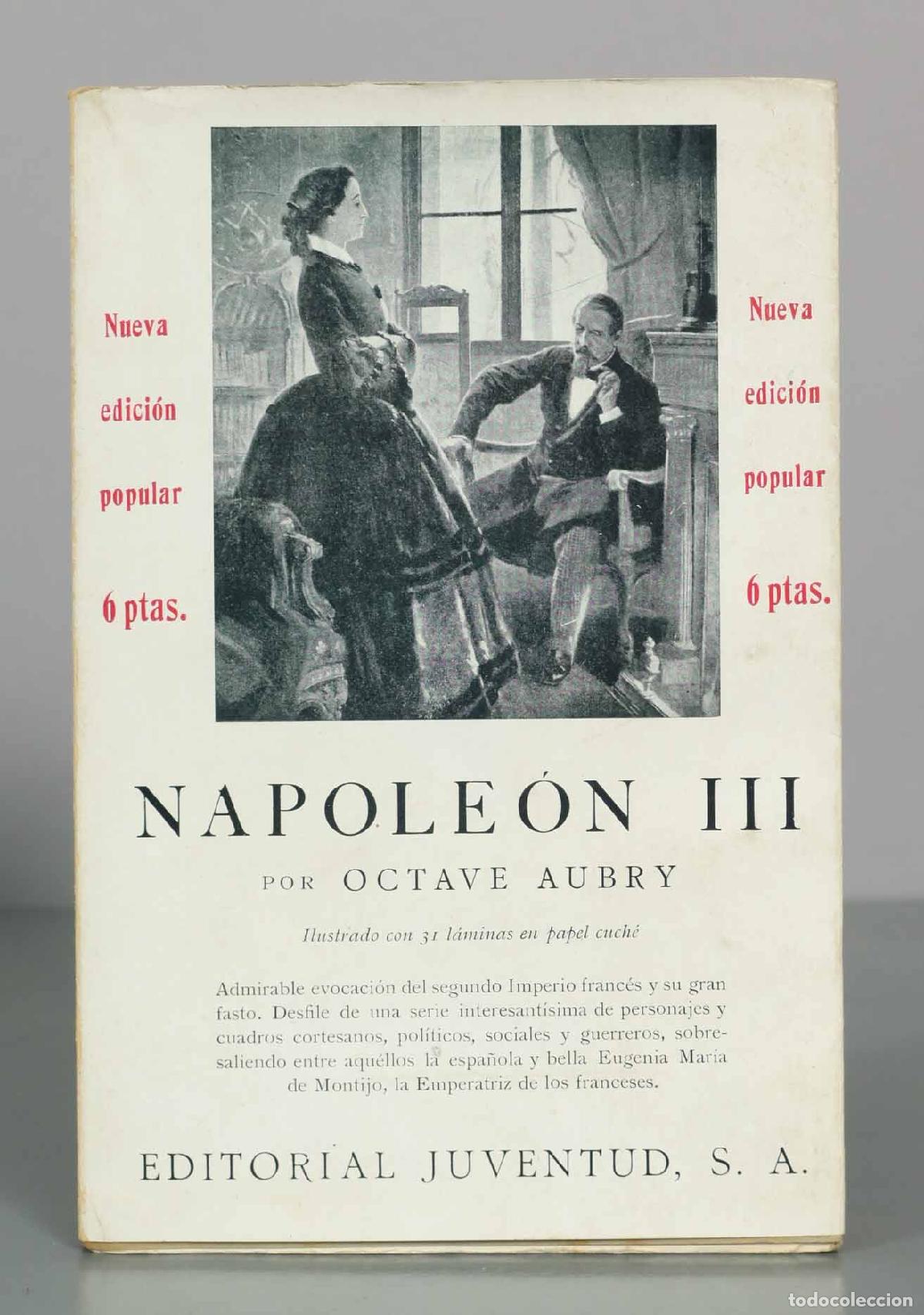 Libros de segunda mano: Napole&oacute;n III - Octave Aubry - Editorial Juventud - Nueva edici&oacute;n popular