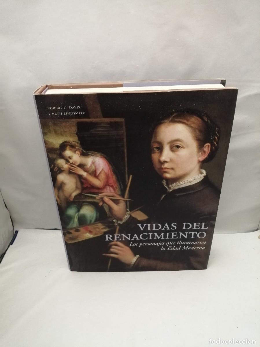 Second hand books: Robert C. Davis y Beth Lindsmith: Vidas del Renacimiento: Personajes que iluminaron la Edad Moderna
