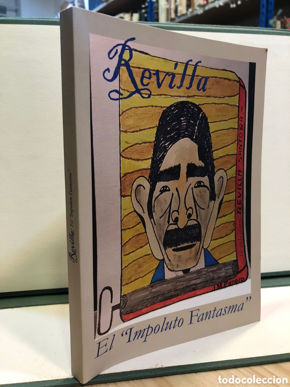 Second hand books: Revilla: El &rdquo;Impoluto Fantasma&rdquo; - Joaqu&iacute;n Rabasco Ferreira