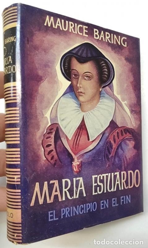 Libros de segunda mano: Mar&iacute;a Estuardo - Maurice Baring - Foto 1