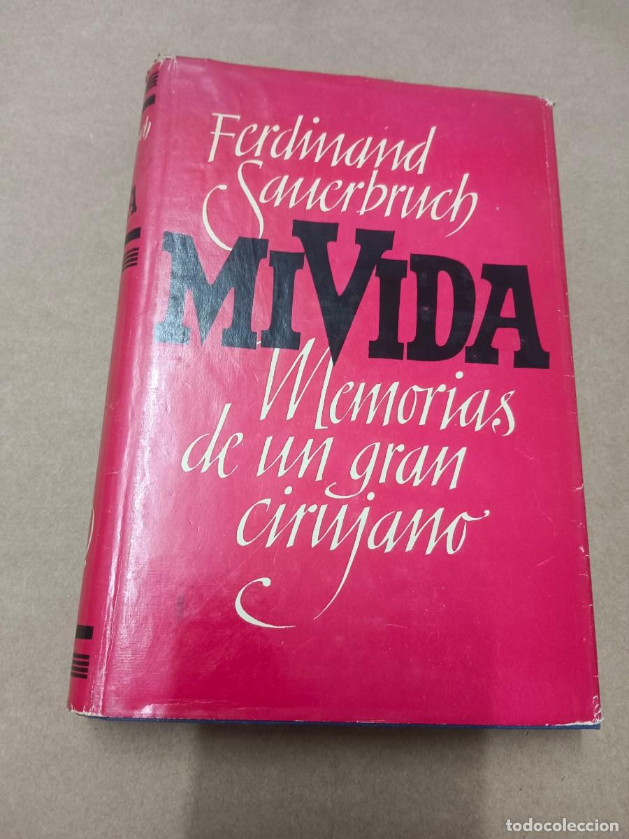 Libri di seconda mano: MI VIDA. MEMORIAS DE UN CIRUJANO - Ferdinand Sauerbruch