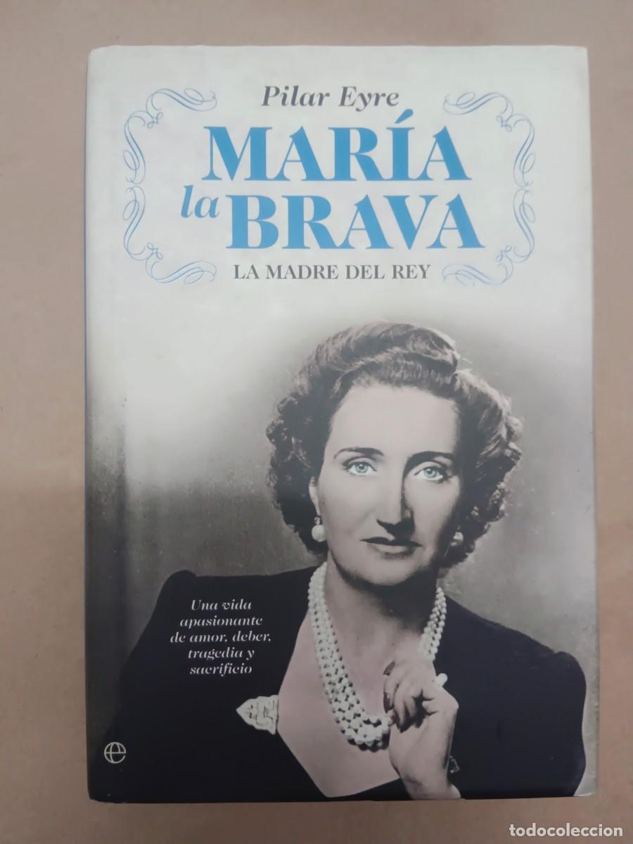 Libri di seconda mano: MARIA LA BRAVA - LA MADRE DEL REY - Pilar Eyre