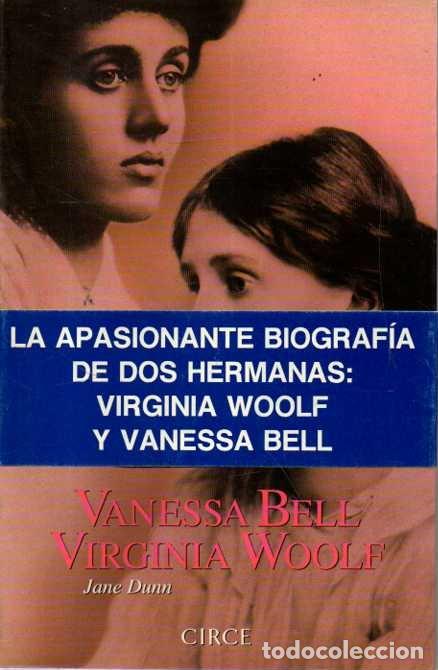Libros de segunda mano: VANESSA BELL. VIRGINIA WOOLF. HISTORIA DE UNA CONSPIRACION. - DUNN, Jane.