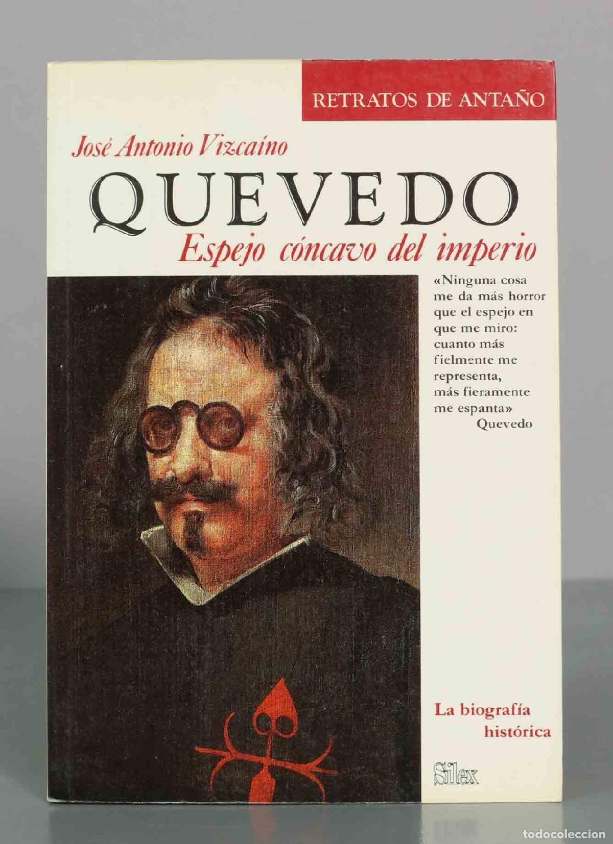Libros de segunda mano: Quevedo Espejo c&oacute;ncavo del imperio - Jos&eacute; Antonio Vizca&iacute;no - S&iacute;lex