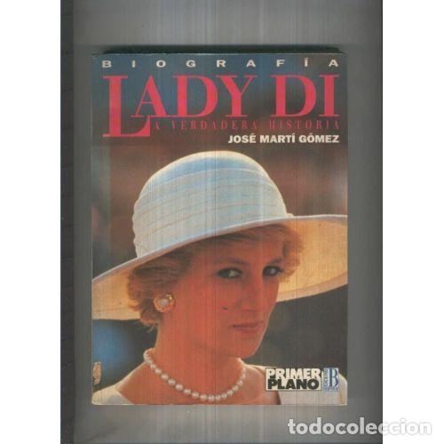 Libri di seconda mano: Lady Di La Verdadera Historia - Mrtin Gimez, j. - Ediciones B - Primer Plano, 19