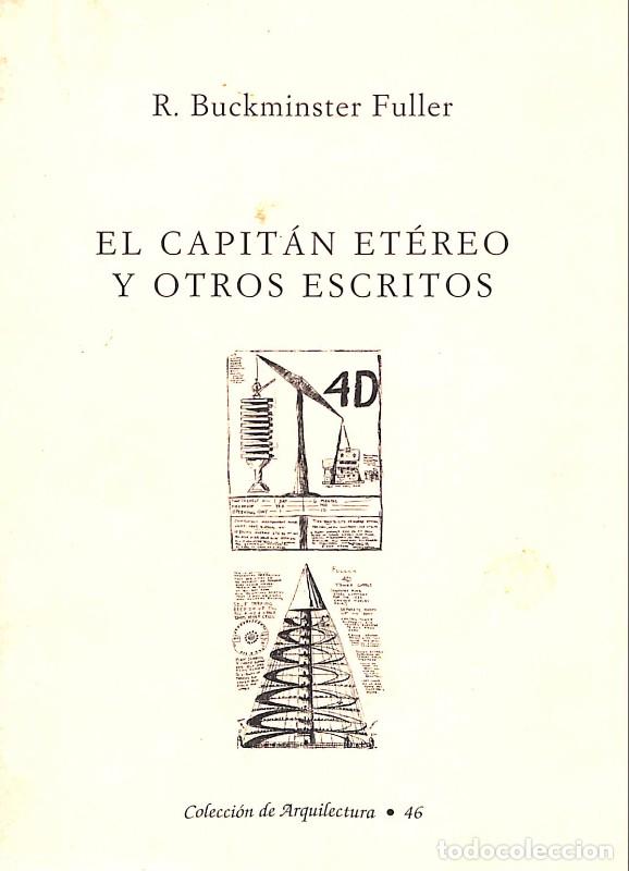Libros de segunda mano: El capit&aacute;n et&eacute;reo - R. Buckminster Fuller - Edita Colegio Aparejadores - Murcia 2003 - Arquilectura
