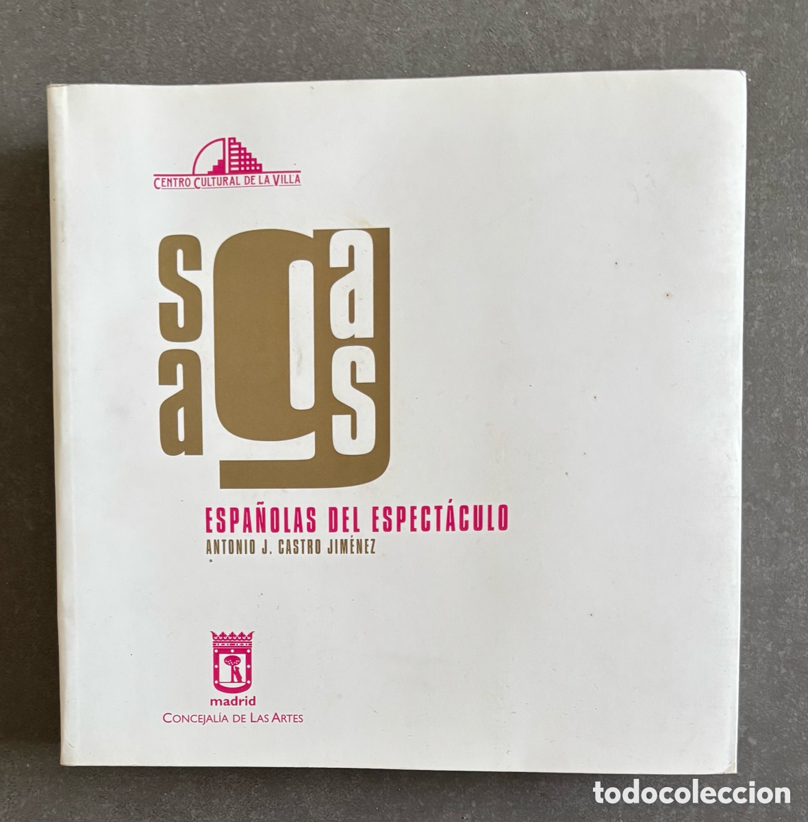 Libros de segunda mano: Sagas espa&ntilde;olas del espect&aacute;culo