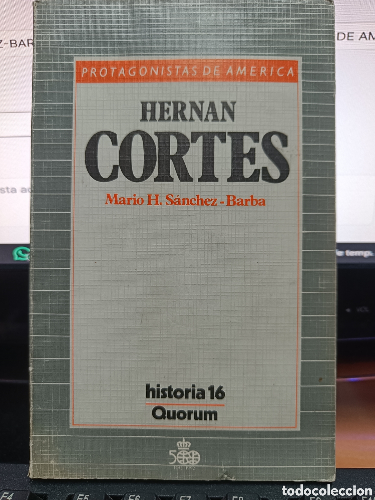 Libros de segunda mano: HERN&Aacute;N CORT&Eacute;S. MARIO H. S&Aacute;NCHEZ-BARBA. HISTORIA 16. QUORUM. PROTAGONISTAS DE AM&Eacute;RICA.