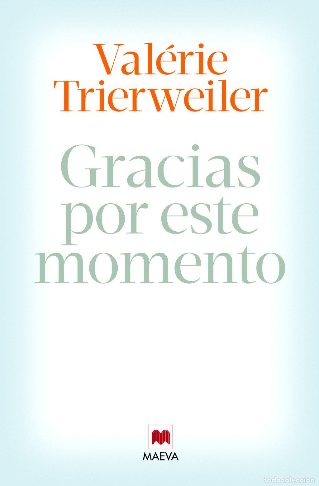Libros de segunda mano: Gracias por este momento - Val&eacute;rie Trierweiler - Maeva Ediciones - Memorias