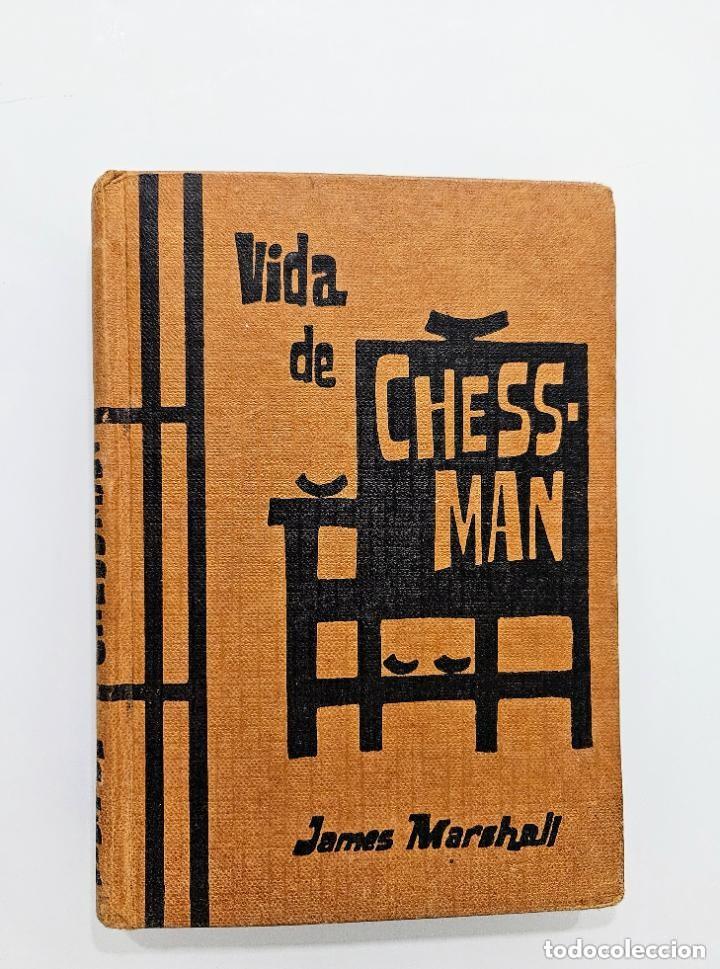 Libros de segunda mano: VIDA DE CHESSMAN. JAMES MARSHALL. EDICIONES RODEGAR 1962 - Foto 1