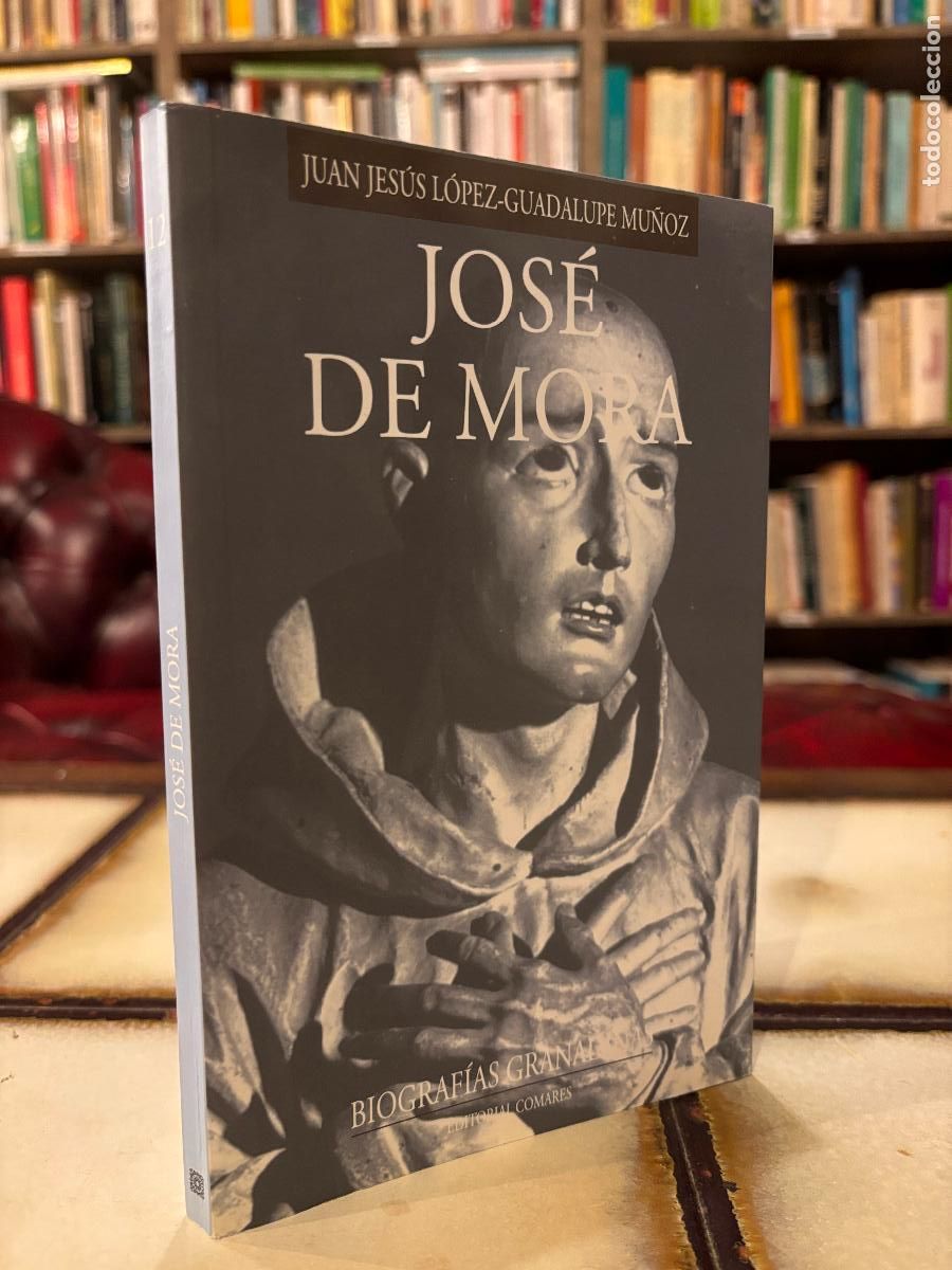 Libros de segunda mano: Jos&eacute; de Mora. Juan Jes&uacute;s L&oacute;pez / Guadalupe Mu&ntilde;oz.