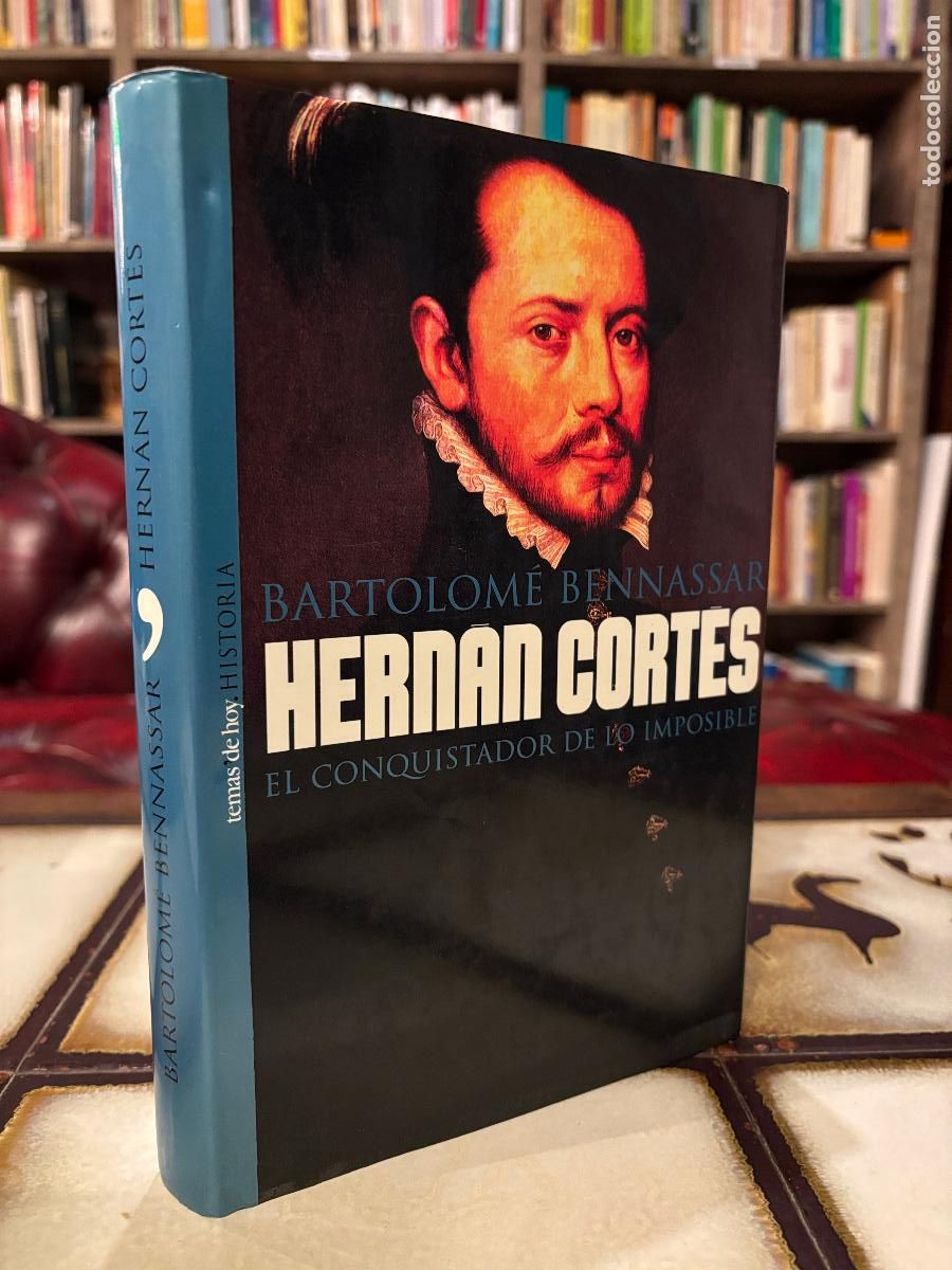 Libros de segunda mano: Hern&aacute;n Cort&eacute;s. El conquistador de lo imposible. Bartolom&eacute; Bennassar