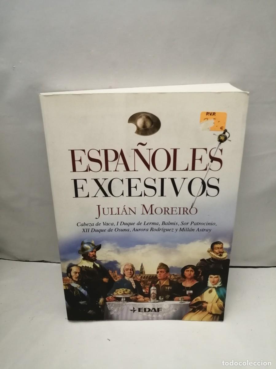 Libri di seconda mano: ESPA&Ntilde;OLES EXCESIVOS (Primera edici&oacute;n, Colecci&oacute;n: Plus Ultra)