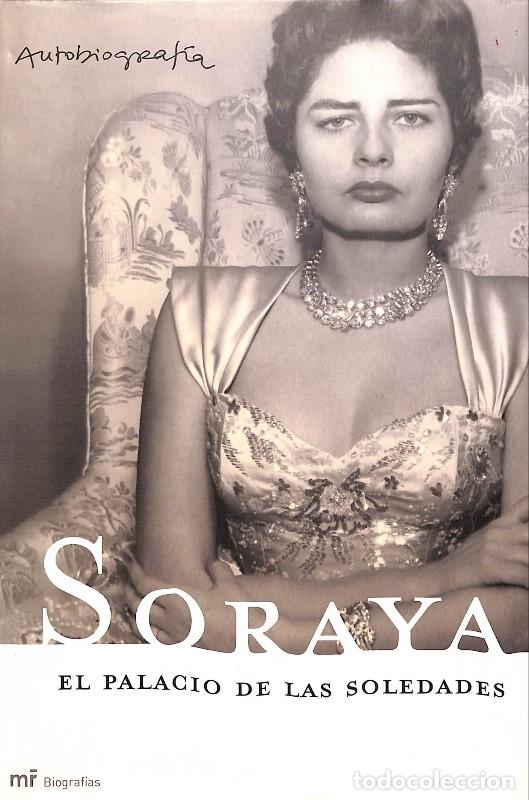 Libros de segunda mano: Su Alteza Imperial la Princesa Soraya - Louis Valentin - Mart&iacute;nez Roca - Barcelona 2004 -