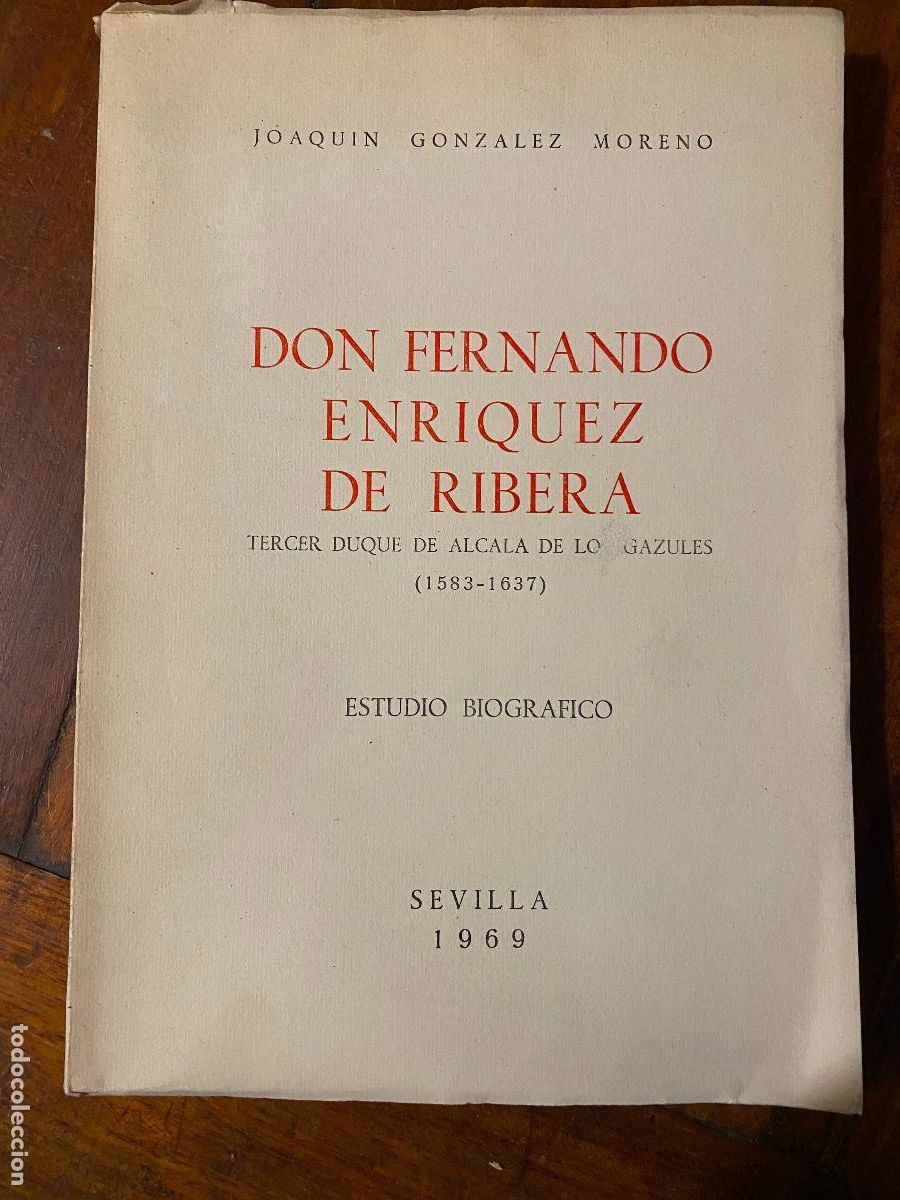 Libros de segunda mano: GONZ&Aacute;LEZ MORENO, Joaqu&iacute;n. Don Fernando Enr&iacute;quez de Ribera. Tercer Duque de Alcal&aacute; de los Gazules
