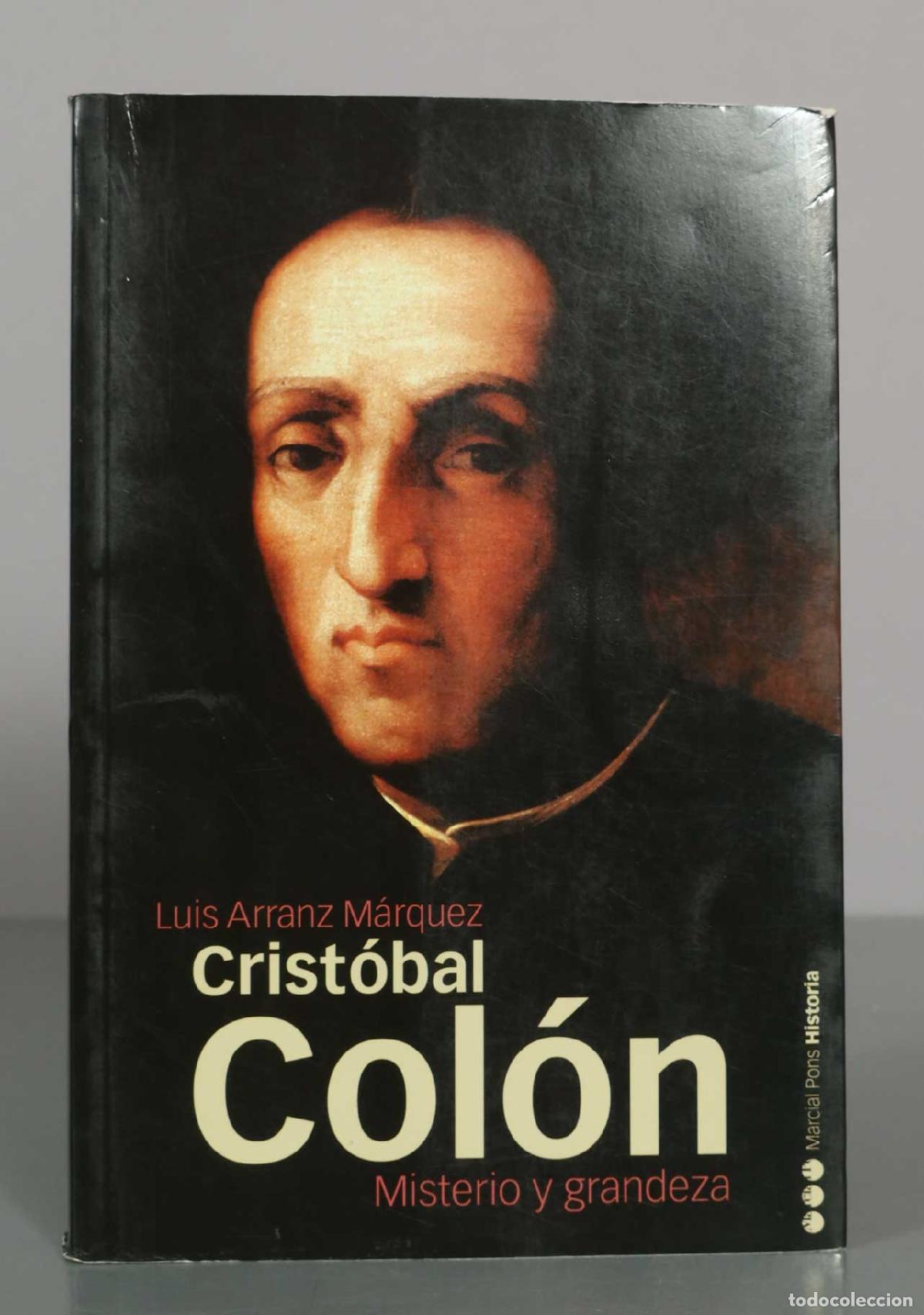 Libros de segunda mano: Luis Arranz M&aacute;rquez. Crist&oacute;bal Col&oacute;n. Misterio y grandeza.