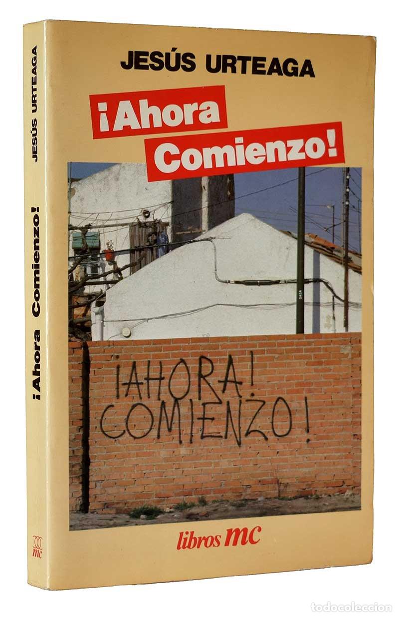 Libros de segunda mano: &iexcl;Ahora comienzo! - Jes&uacute;s Urteaga Loidi