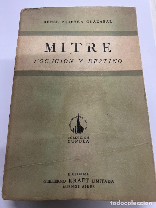 Libros de segunda mano: Mitre vocacion y destino - Renee Pereyra Olazabal