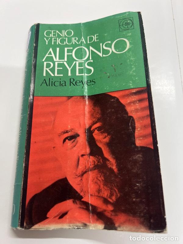 Second hand books: Genio y figura de Alfonso Reyes - Alicia Reyes
