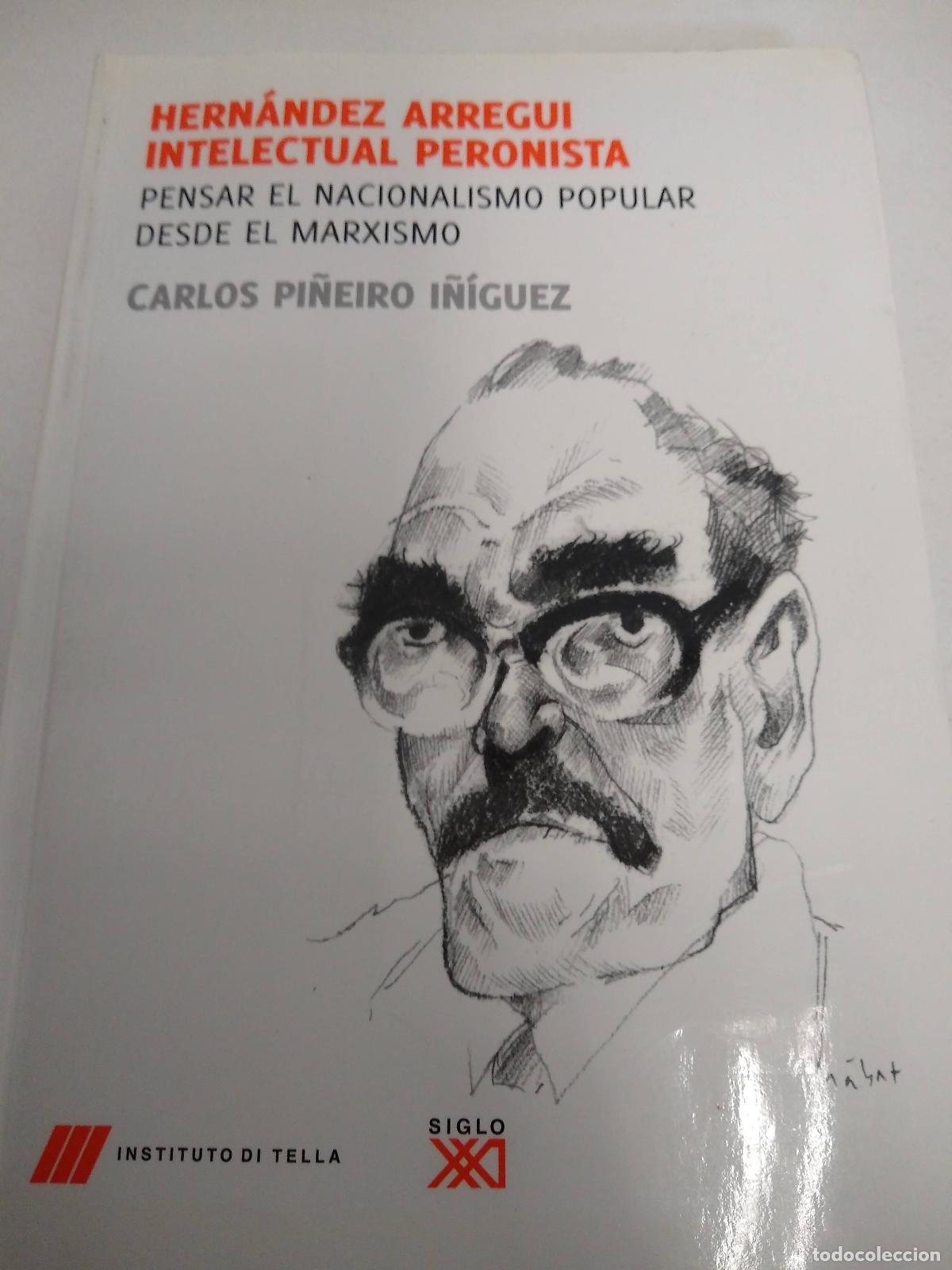 Gebrauchte B&uuml;cher: Hernandez Arregui Intelectual Peronista - PI&Ntilde;EIRO I&Ntilde;IGUEZ CARLOS