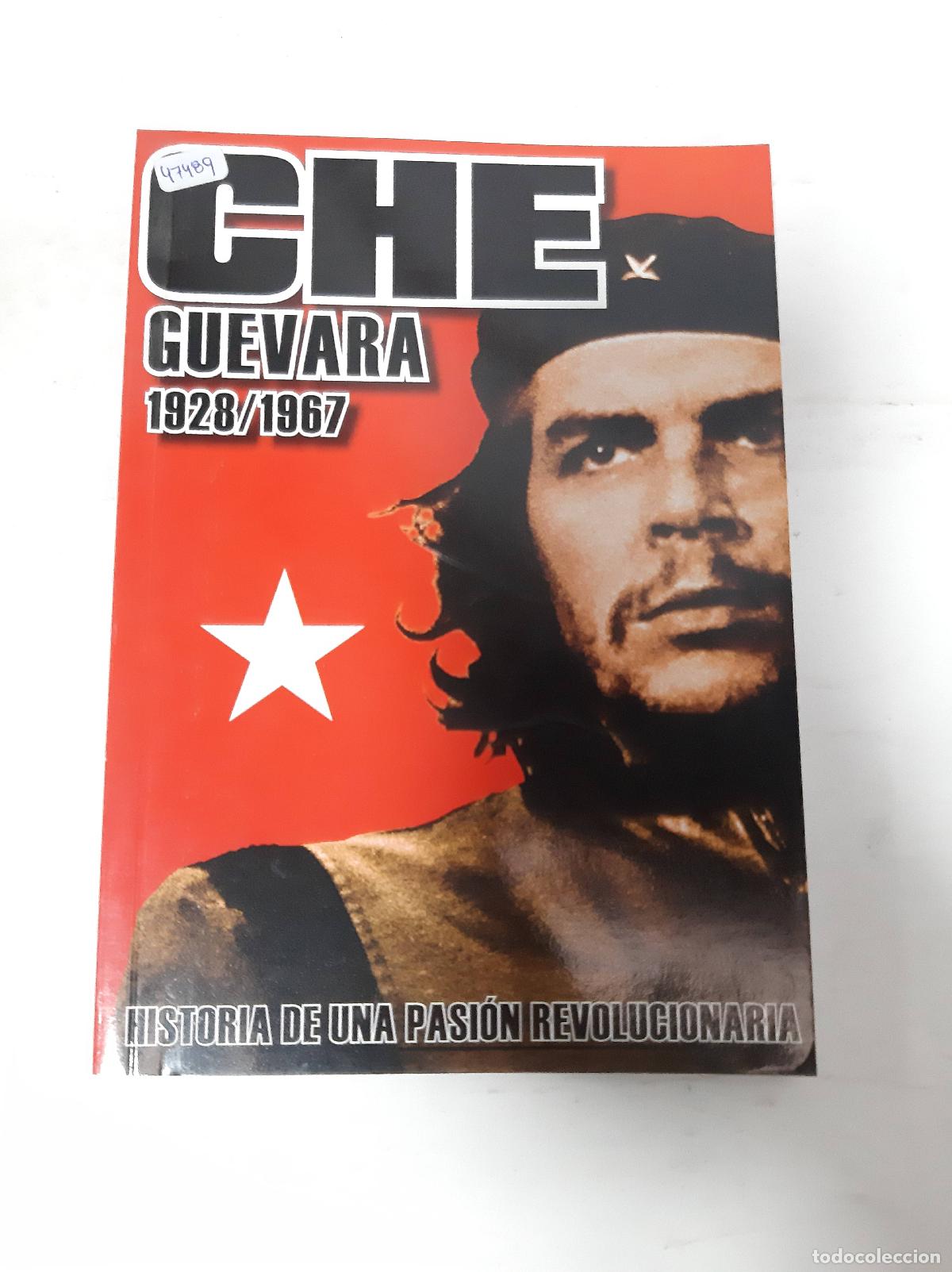 Livres d'occasion: Che, historia de una pasion revolucionaria 1928 1967 - Oscar Carotto