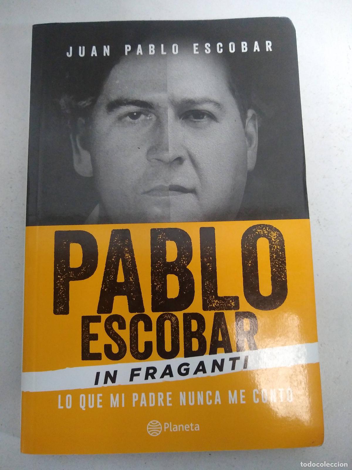Second hand books: Pablo Escobar In Fraganti - Juan Pablo Escobar