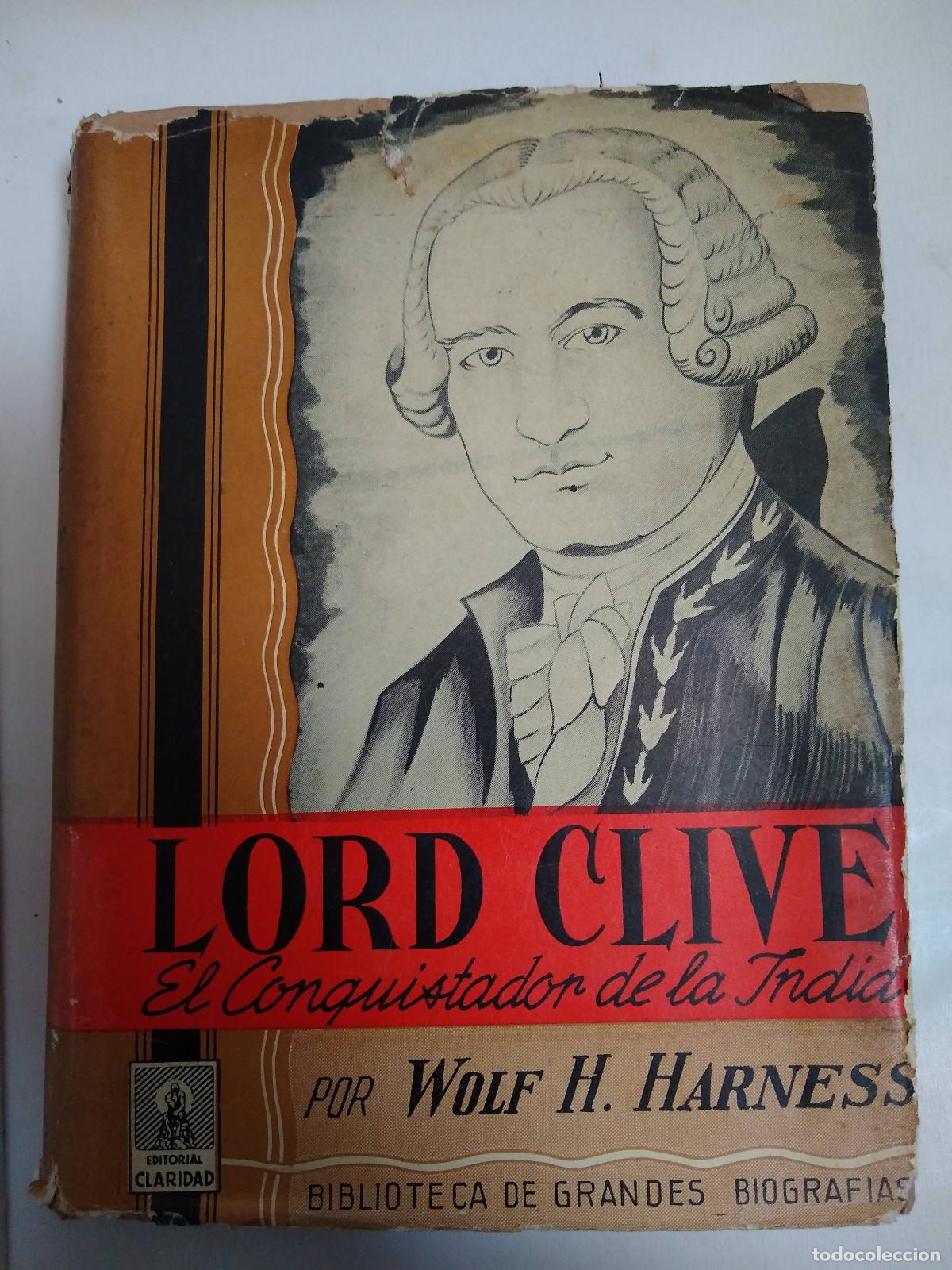 Gebrauchte B&uuml;cher: Lord Clive El Conquistador De La India - Wolf Harness