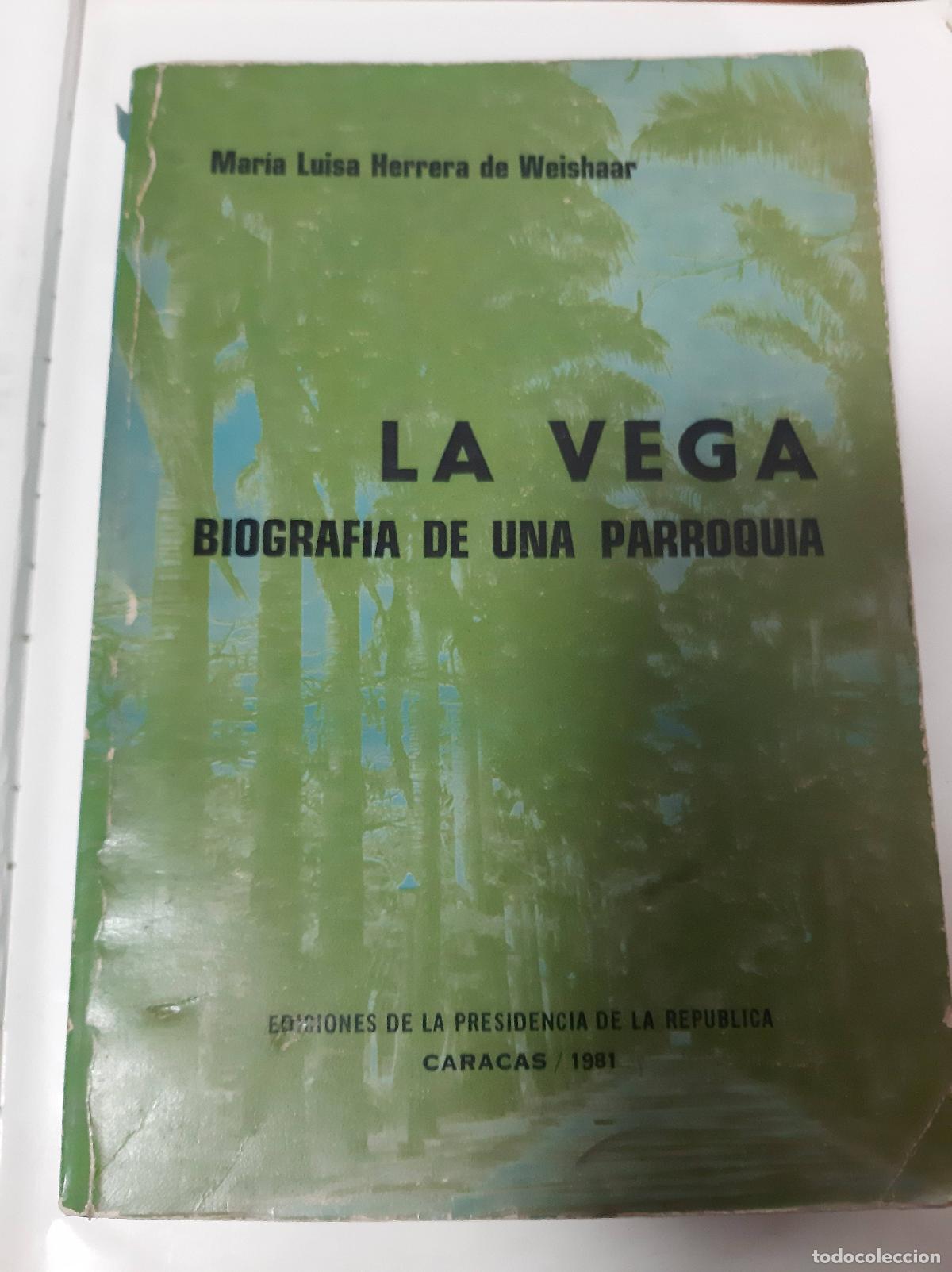 Gebrauchte B&uuml;cher: La Vega Biografia De Una Parroquia - Herrera De Weishaar