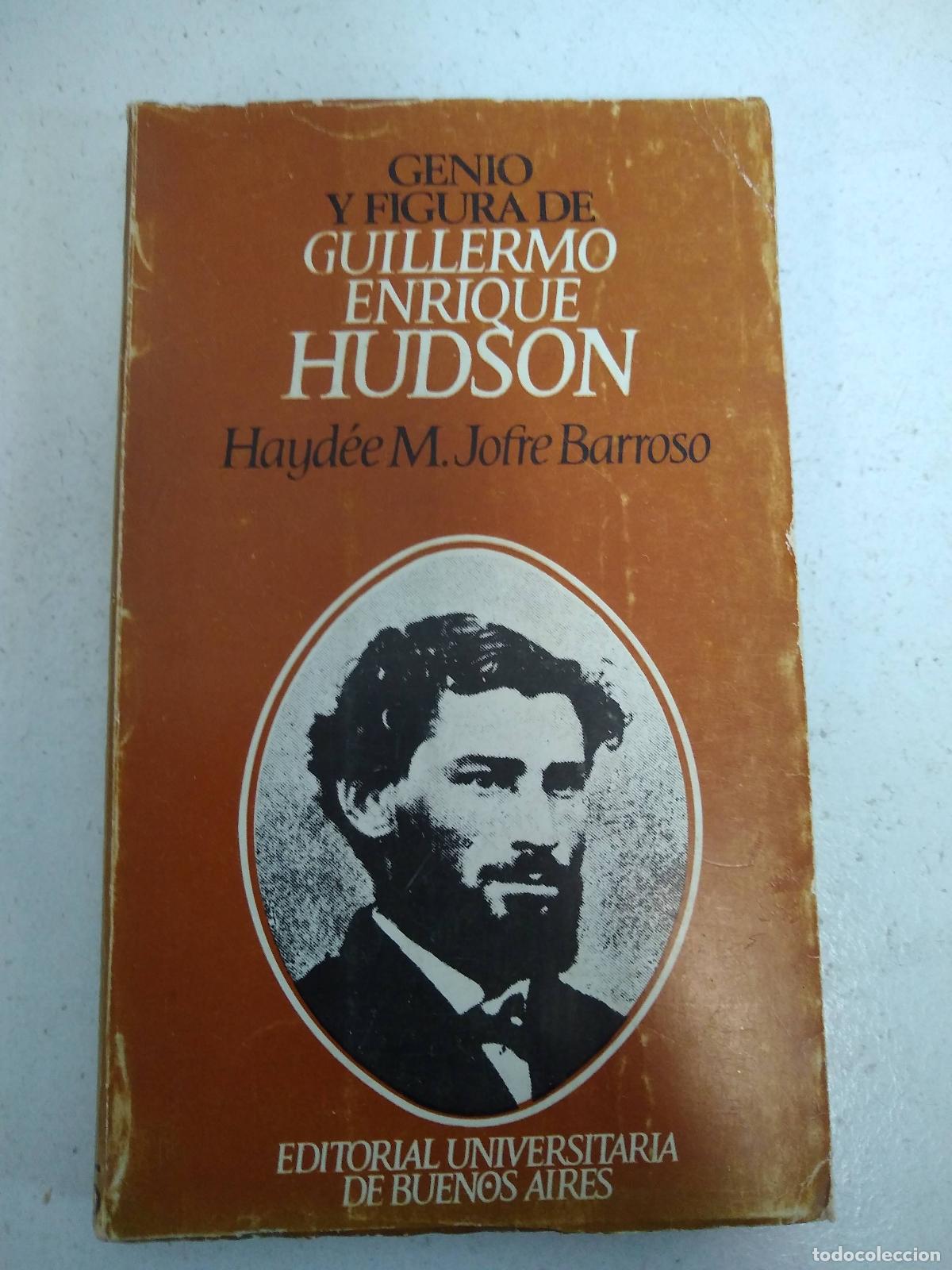 Livres d'occasion: Genio y figura de Guillermo Enrique Hudson. - Jofr&eacute; Barroso, Hayd&eacute;e M.