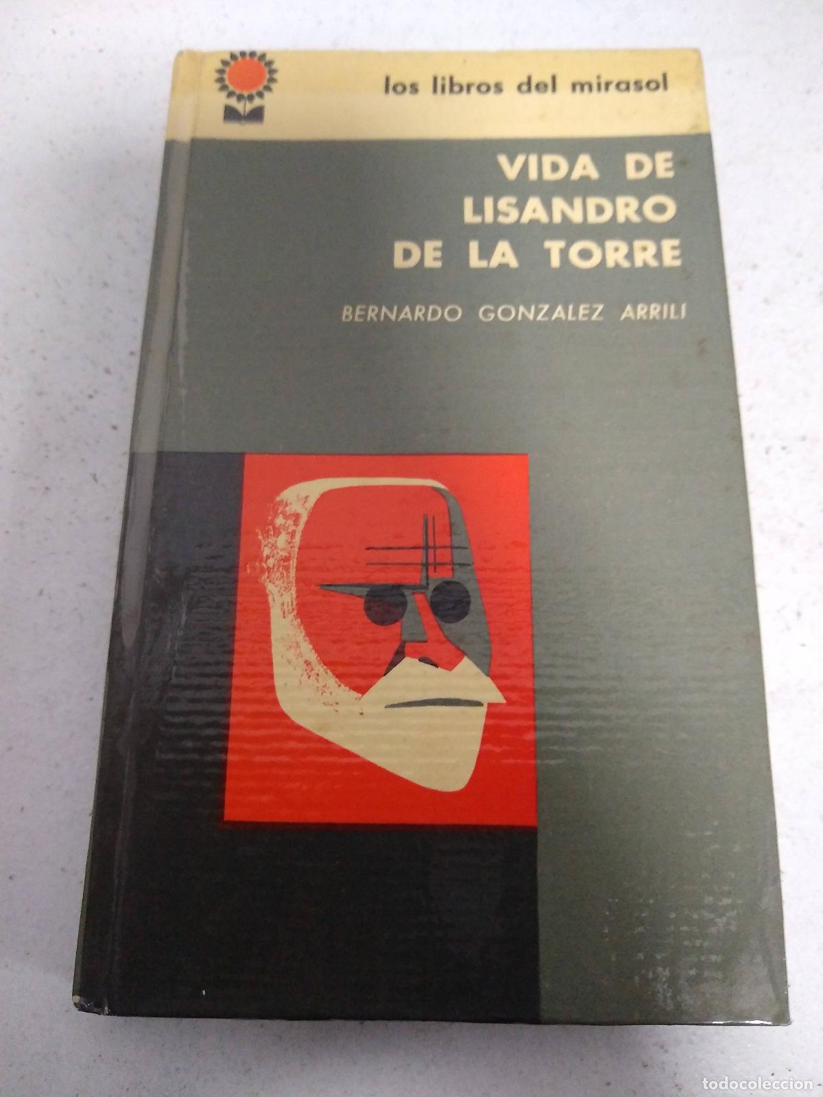 Libri di seconda mano: La vida de Lisando de La Torre - Bernardo Gonzalez Arrili