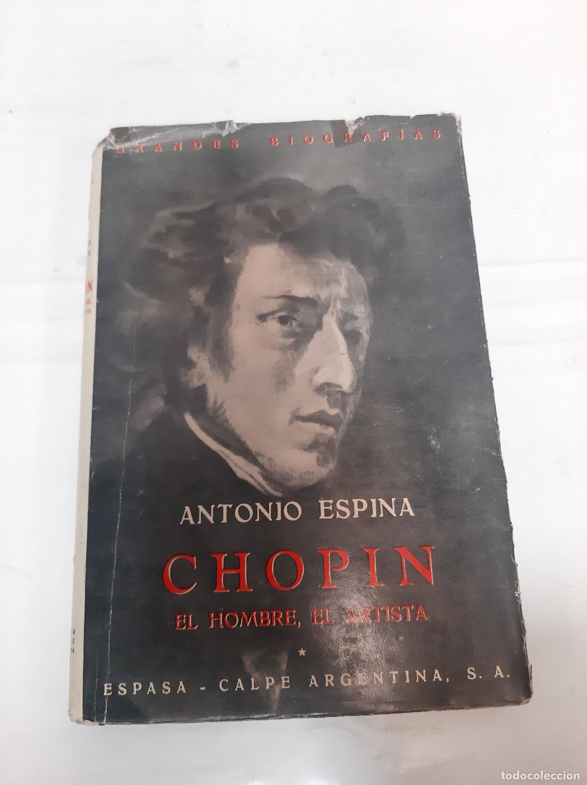 Second hand books: CHOPIN: EL HOMBRE, EL ARTISTA. - ESPINA Antonio.