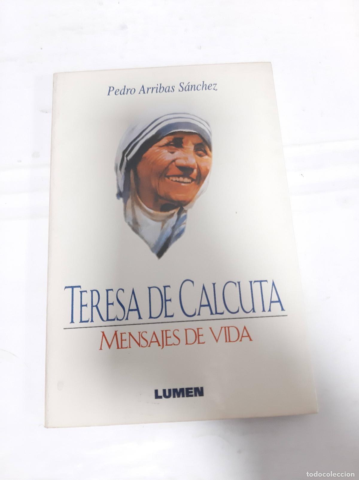 Libri di seconda mano: TERESA DE CALCUTA. MENSAJES DE VIDA - ARRIBAS SANCHEZ, PEDRO