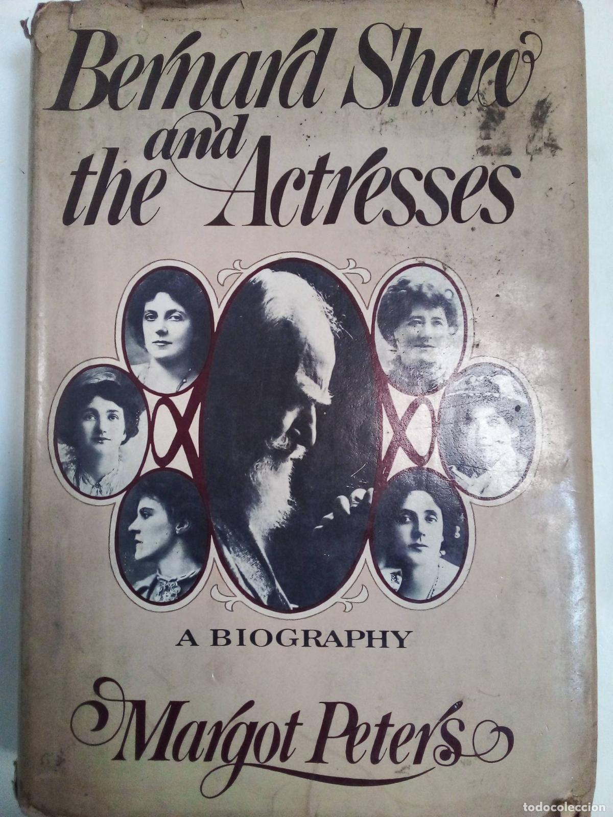 Livros em segunda m&atilde;o: Bernard Shaw And The Actresses - Margot Peters