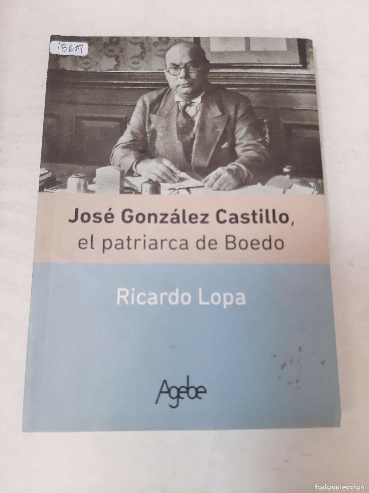 Second hand books: Jos&eacute; Gonz&aacute;&ntilde;ez Castillo, El Patriarca De Boedo - Ricardo Lopa