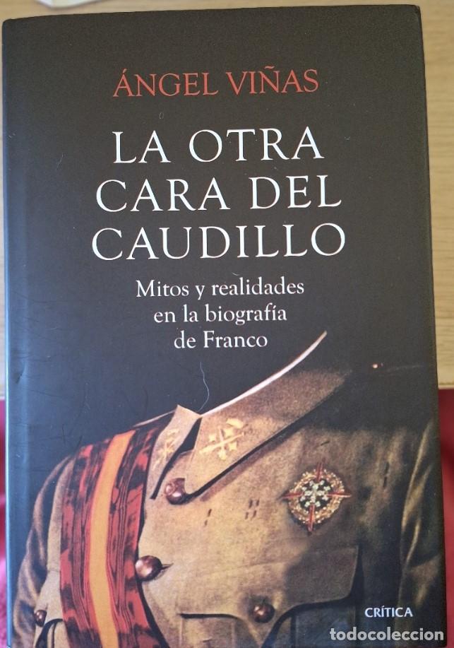 Libros de segunda mano: LA OTRA CARA DEL CAUDILLO. - VI&Ntilde;AS, Angel.