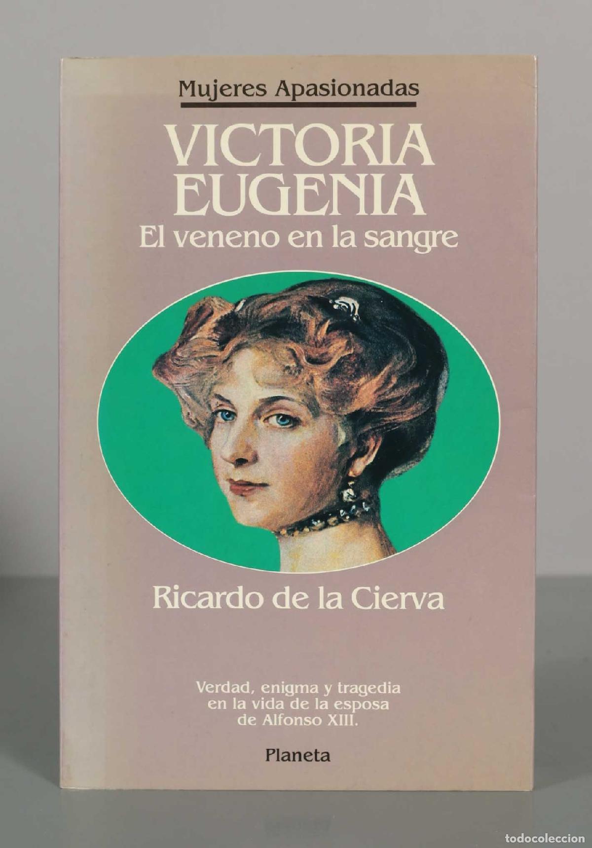 Libros de segunda mano: VICTORIA EUGENIAEl veneno en la sangre Ricardo de la Cierva
