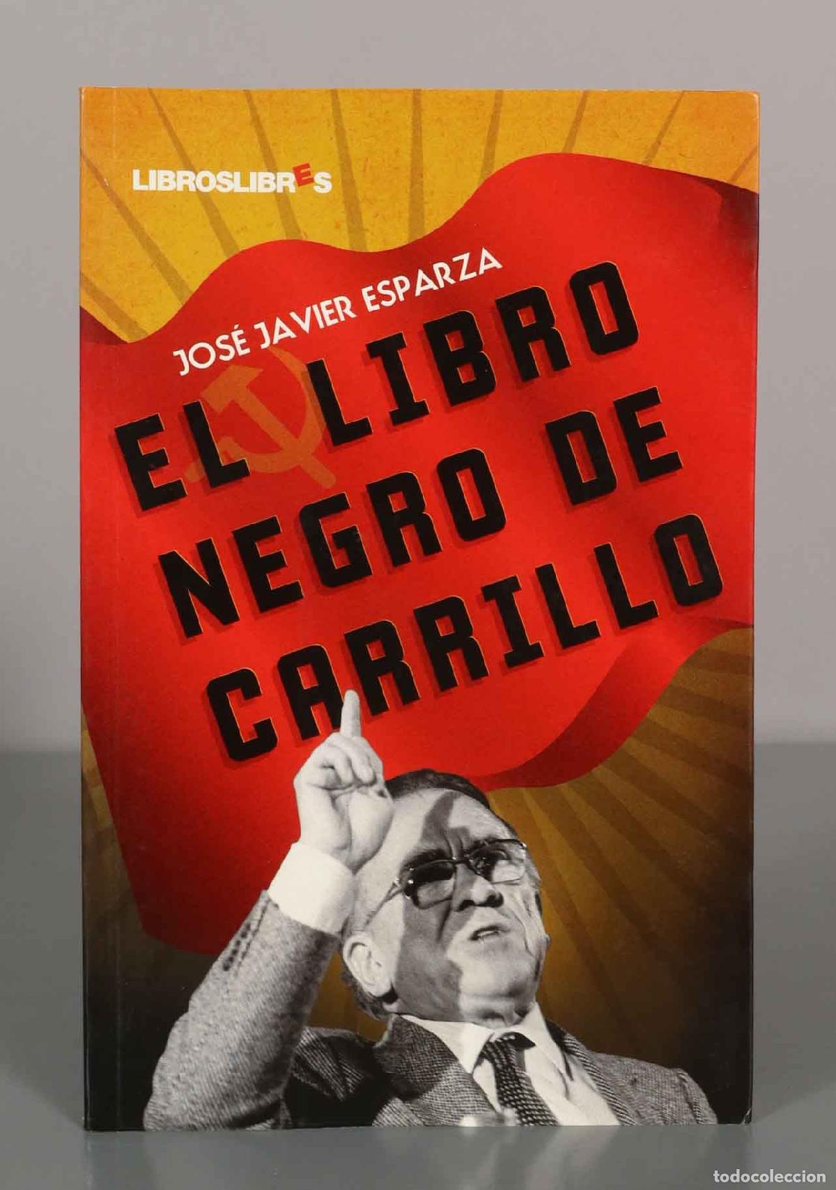Libros de segunda mano: JOS&Eacute; JAVIER ESPARZA. EL LIBRO NEGRO DE CARRILLO.