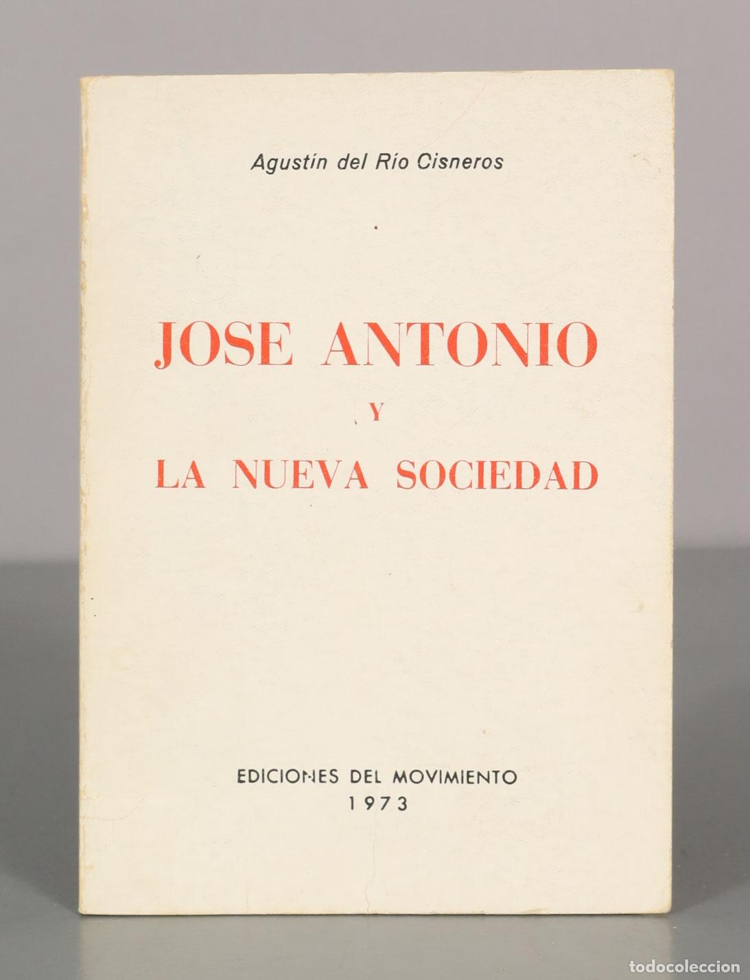Libros de segunda mano: JOSE ANT&Omicron;&Nu;&Iota;&Omicron; Y LA NUEVA SOCIEDAD. Agustin del R&iacute;o Cisneros.