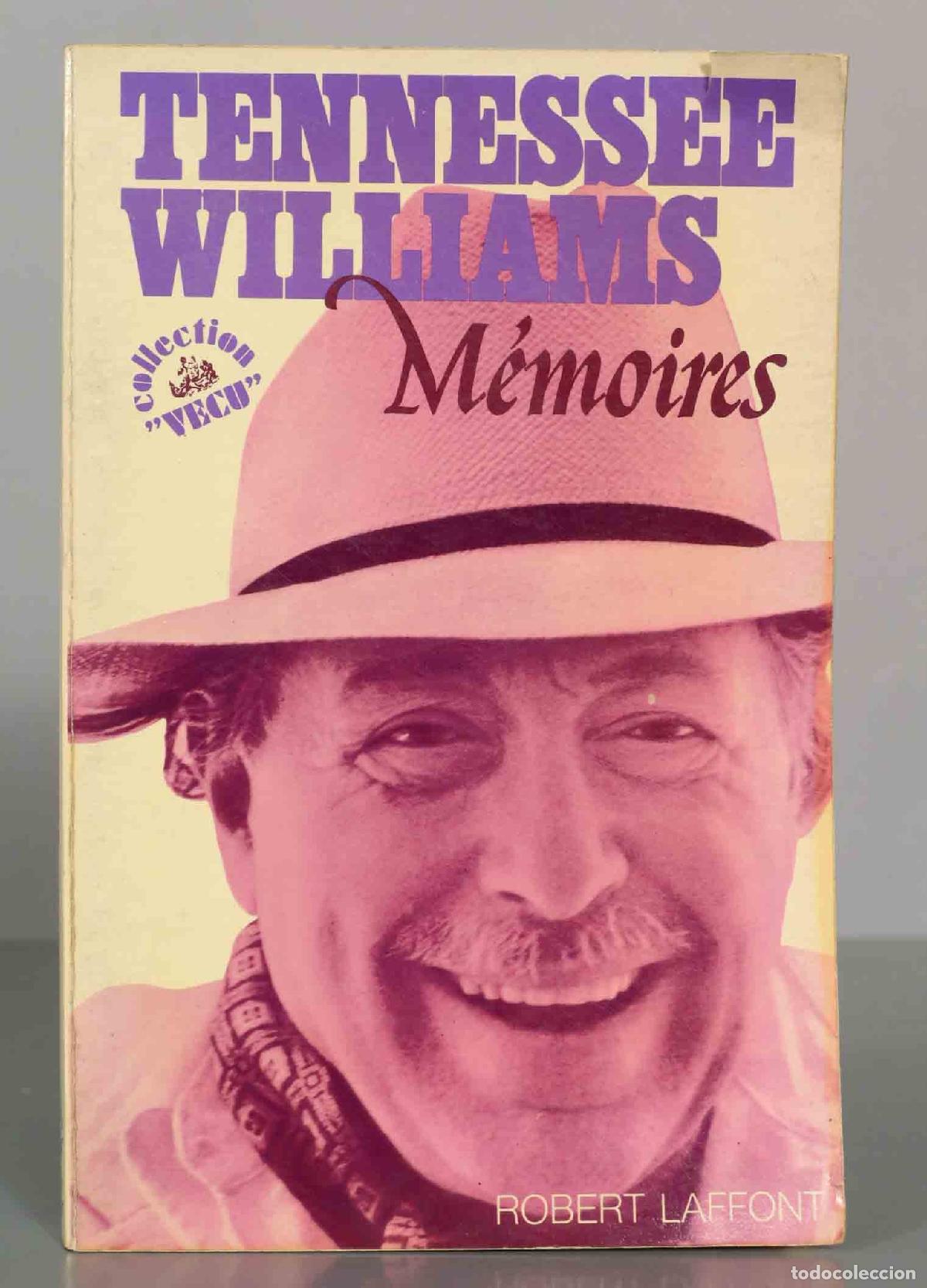 Libros de segunda mano: TENNESSEE WILLIAMS. M&eacute;moires. ROBERT LAFFONT.