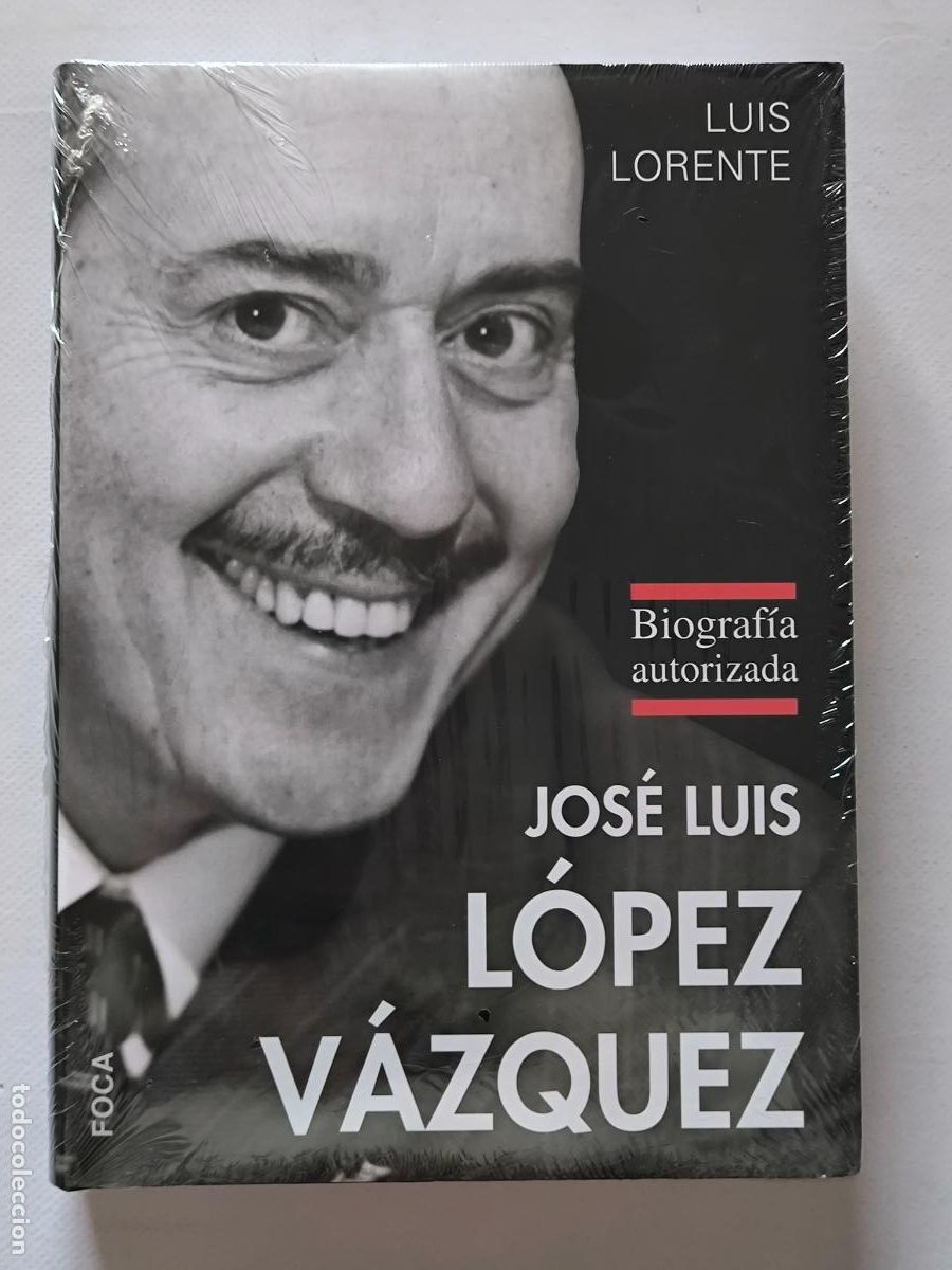 Libros de segunda mano: JOSE LUIS LOPEZ VAZQUEZ - BIOGRAFIA AUTORIZADA - LUIS LORENTE - TAPA DURA - NUEVO PRECINTADO (127*w)