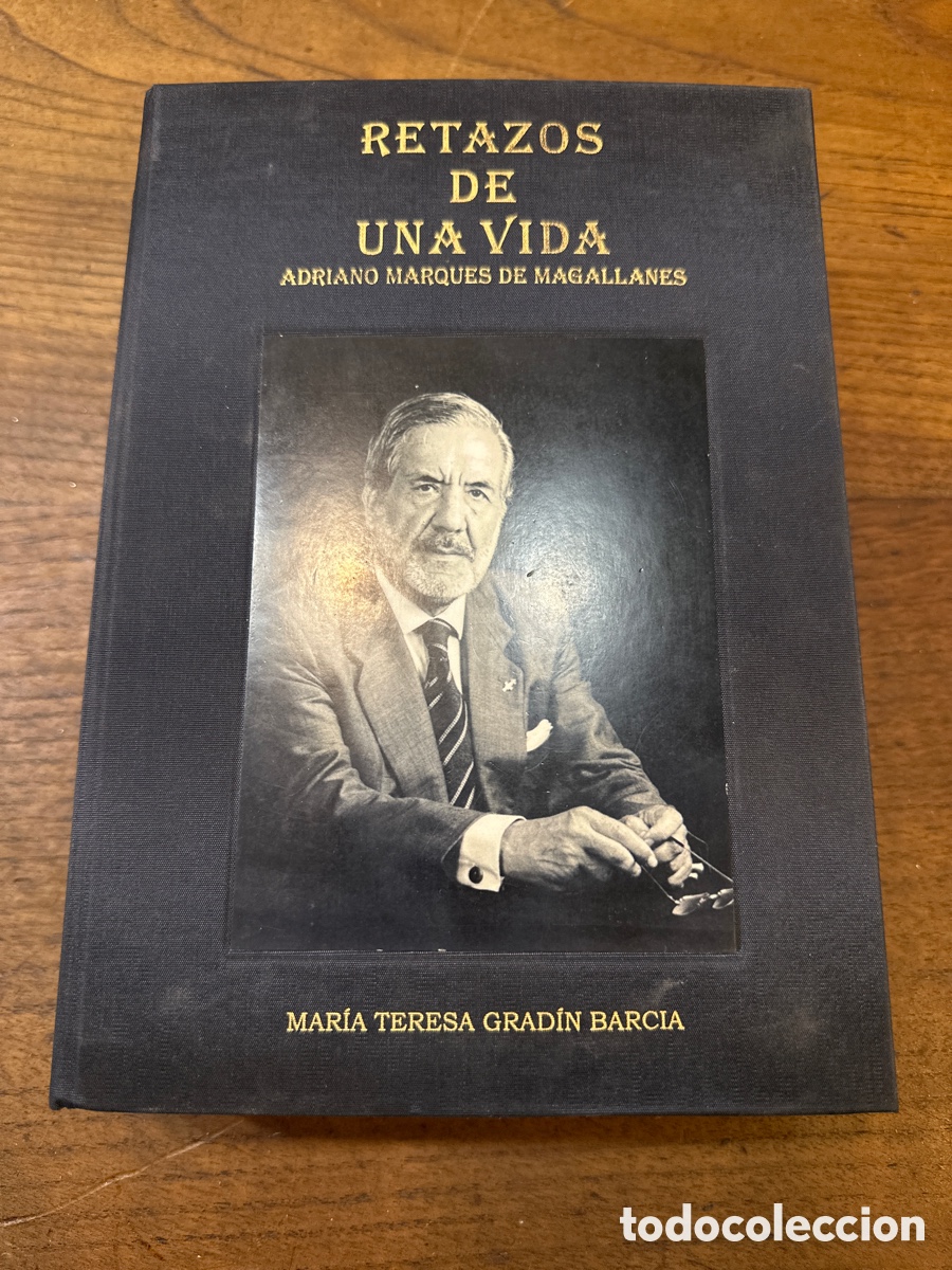 Libros de segunda mano: MAR&Iacute;A TERESA GRAD&Iacute;N BARCIA. Retazos de una vida de Adriano Marques de Magallanes