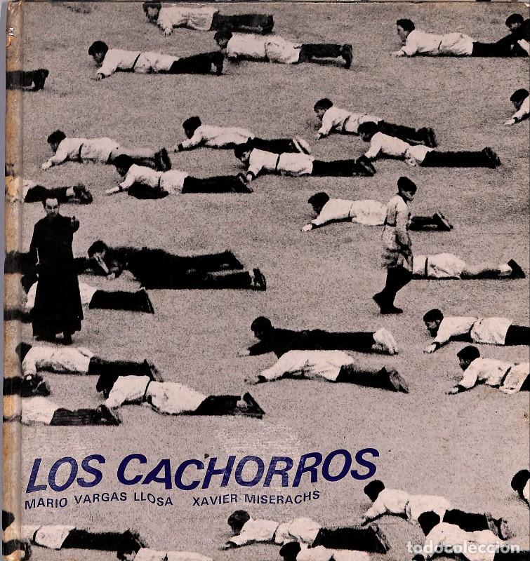 Libros de segunda mano: Los Cachorros - Vargas Llosa, Mario y Miserachs, Xavier - Editorial Lumen - Barcelona 1967, 1&ordf; ed.