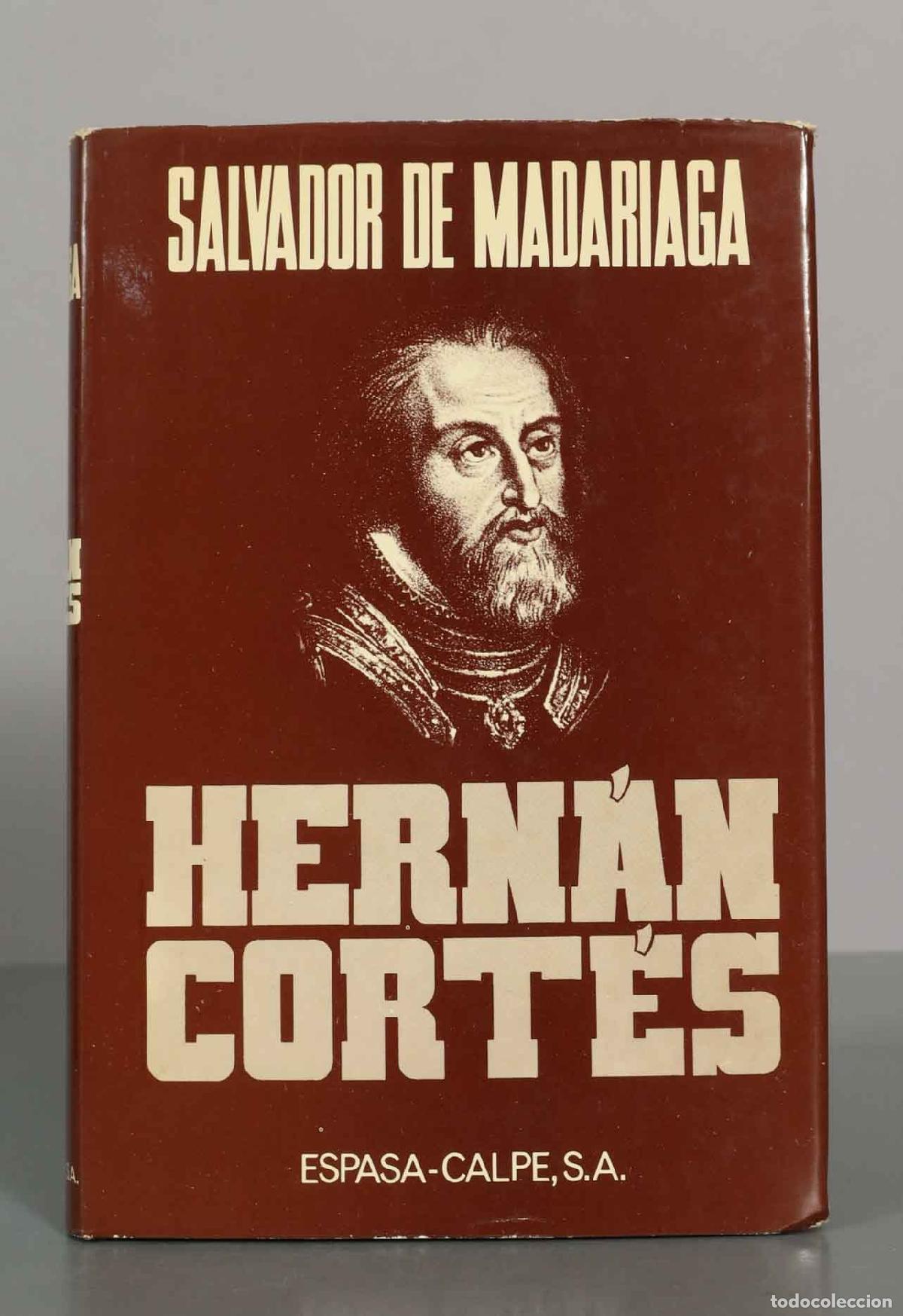 Libros de segunda mano: Hern&aacute;n Cort&eacute;s - Salvador de Madariaga - Espasa Calpe