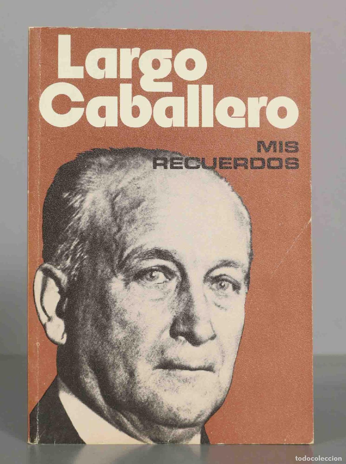 Libros de segunda mano: Mis Recuerdos: Cartas a un amigo - Francisco Largo Caballero - Ediciones Unidas