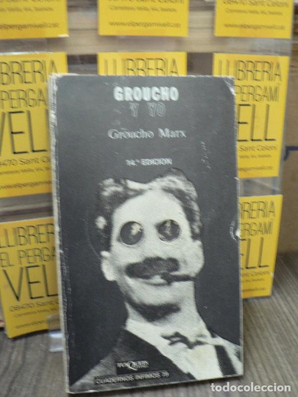 Libros de segunda mano: Groucho y yo - Marx, Groucho - Tusquets Editores - Cuadernos Infimos, N&ordm; 79