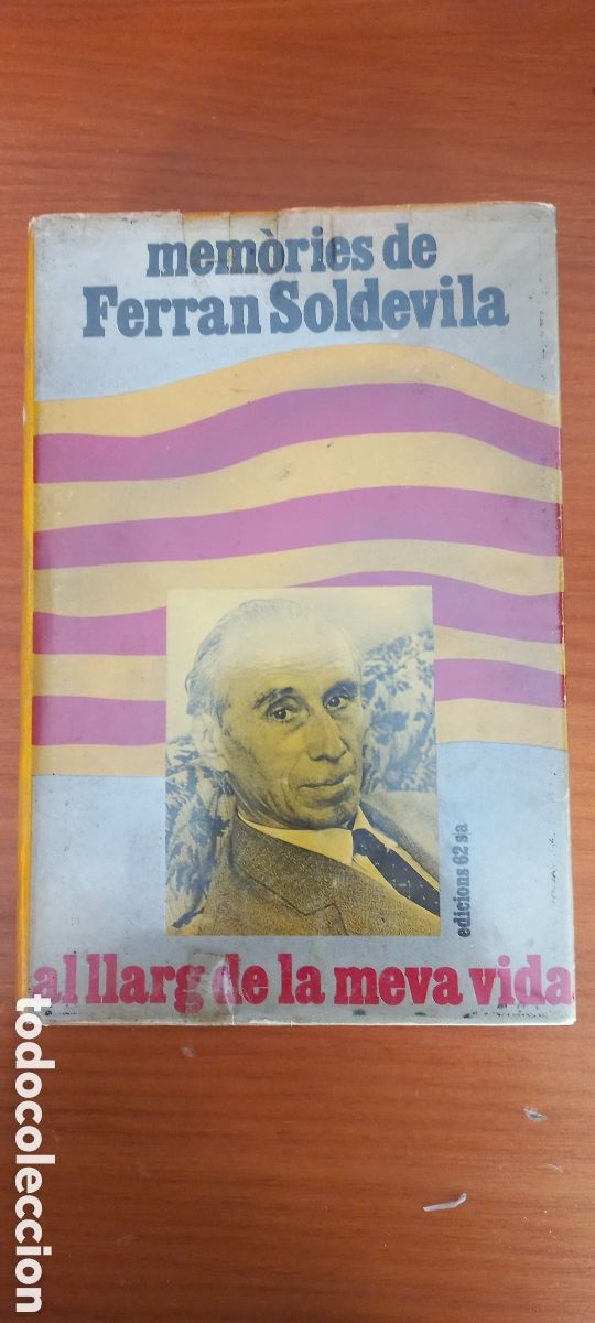 Libros de segunda mano: Mem&ograve;ries de Ferran Soldevila Al llarg de la meva vida Edicions 62 1972 en catal&aacute;n